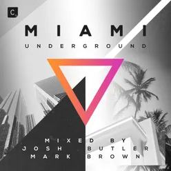 Miami Underground 2018 Josh Butler DJ Mix