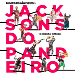 Jacksons do Pandeiro Trilha Original do Musical