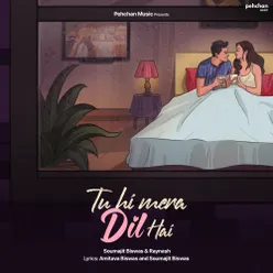 Tu Hi Mera Dil Hai