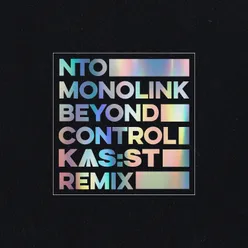 Beyond Control KAS:ST Remix