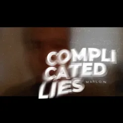 Complicated Lies