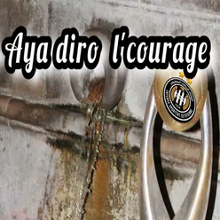 Aya Diro L Courage