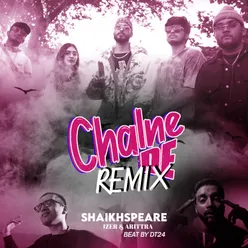 Chalne De - Shaikhspeare Remix Version