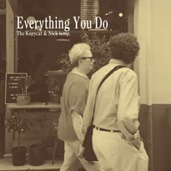 Everything You Do