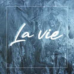 La vie