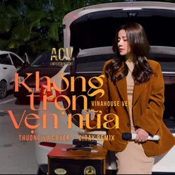 Không Trọn Vẹn Nữa VinaHouse Remix