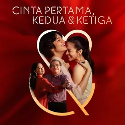 Cinta Pertama, Kedua & Ketiga