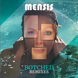 Mensis Botched Remixes