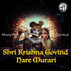 Shri Krishna Govind Hare Murari