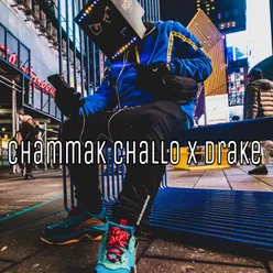 Chammak Challo X Drake