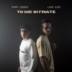 Tu me si' frate