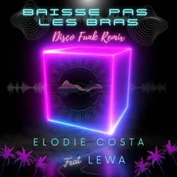 Baisse pas les bras DiscoFunk Remix Radio Edit