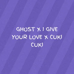 Ghost / I Give Your Love / Cuki Cuki