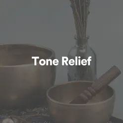 Tone Relief, Pt. 1