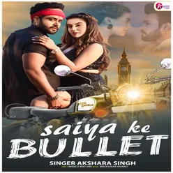 Saiya Ke Bullet