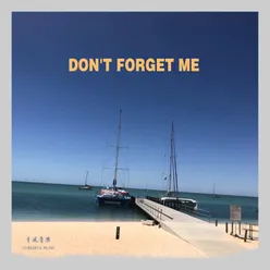 Don't forget me