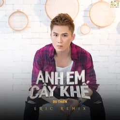 Anh Em Cây Khế Eric Remix