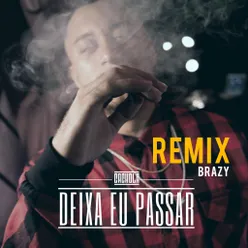 Deixa Eu Passar Brazy Remix