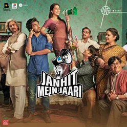 Janhit Mein Jaari Original Motion Picture Soundtrack