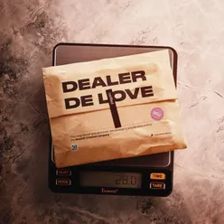 DEALER DE LOVE