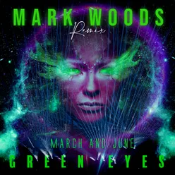 Green Eyes Mark Woods Remix