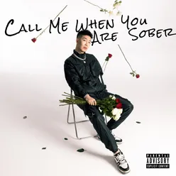 Call Me When You Are Sober
