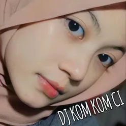 DJ Kom_Kom_Ci