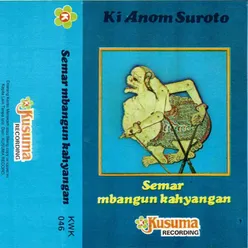 Wayang Kulit Ki Anom Suroto Lakon Semar Mbangun Kahyangan Bagian 1B