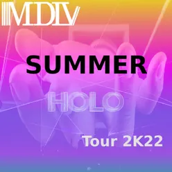 Summer Holo Tour 2K22