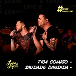 Fica Comigo / Saudade Bandida (#BotecoClandestino)