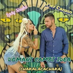 Domani cambi idea