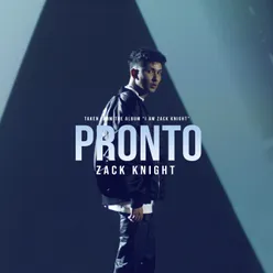 Pronto (From the Album 'I Am Zack Knight')