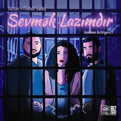 Sevmək Lazımdır