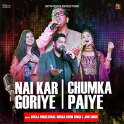 Nai kar Goriye X Chumka Paiye