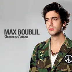 Max Boublil Chansons d'amour