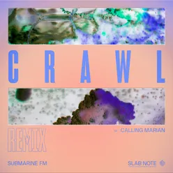 Crawl Calling Marian Remix