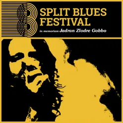 Split blues festival 2018 - in memoriam jadran zlodre gobbo