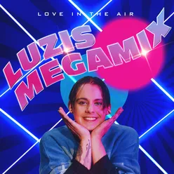 Love in the Air LUZIs Megamix