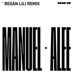 Deja vu Regán Lili Remix