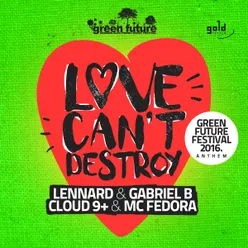 Love Can't Destroy-Green Future Festival 2016. Anthem