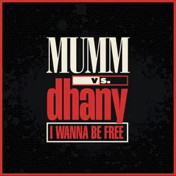 I Wanna Be Free Mumm Edit