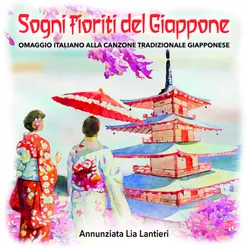 Sogni fioriti del Giappone Omaggio italiano alla canzone tradizionale giapponese