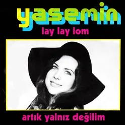 Lay Lay Lom / Artık Yalnız Değilim