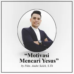 Motovasi Mencari Yesus