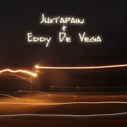 Juxtapain + Eddy De Vega