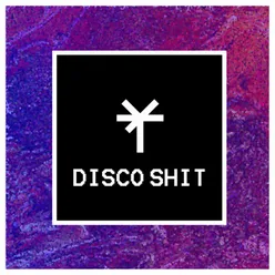 Disco Shit