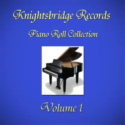 Knightsbridge Records Piano Roll Collection Vol. 1