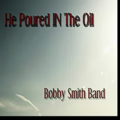 He Poured In The Oil