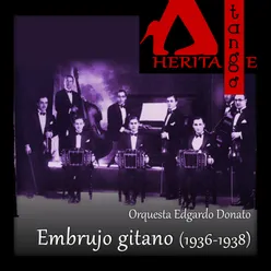 Embrujo gitano, Edgardo Donato (1936-1938)