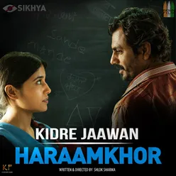 Kidre Jaawan (From "Haraamkhor")